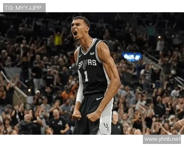 维克托·文班亚马马刺新时代的超级明星